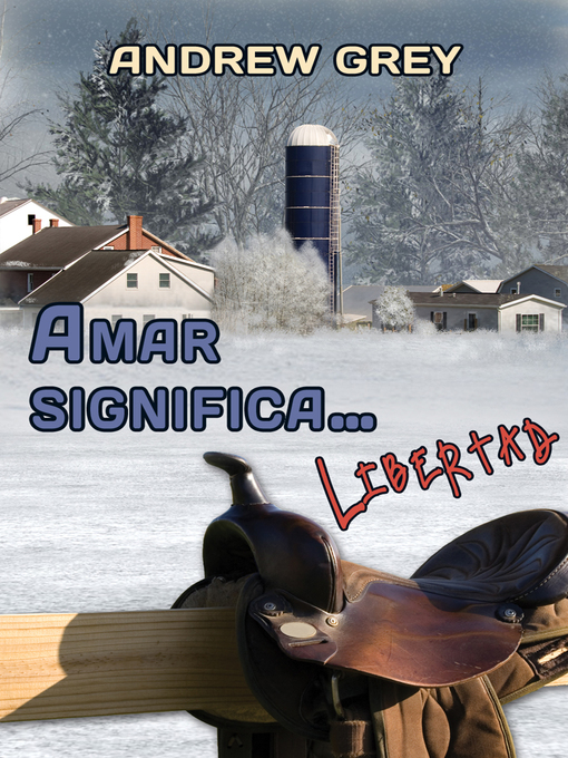 Cover of Amar significa... Libertad (Love Means. . . Freedom)